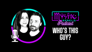 Who's This Guy? | Mystic Rebels Podcast