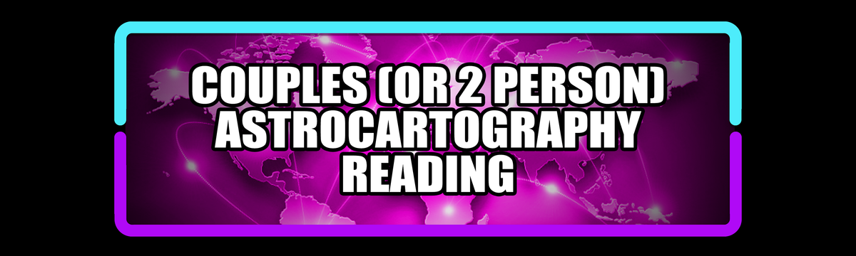 Couples Astrocartography Reading
