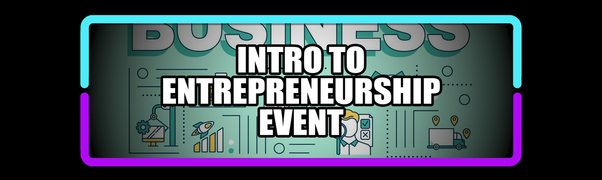Intro to Entrepreneurship Event