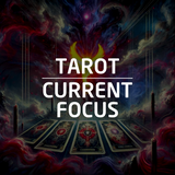 Current Focus Tarot Delivery Mini-Reading