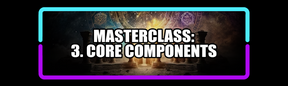 Foundations MasterClass: 3. Core Components